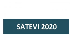 SATEVI 2020 Ibilbidea SATEVI 2020 Urtea Deiak 2