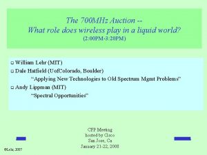 The 700 MHz Auction What role does wireless