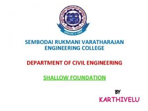 SEMBODAI RUKMANI VARATHARAJAN ENGINEERING COLLEGE DEPARTMENT OF CIVIL