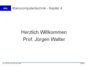 mc Mikrocomputertechnik Kapitel 4 Herzlich Willkommen Prof Jrgen
