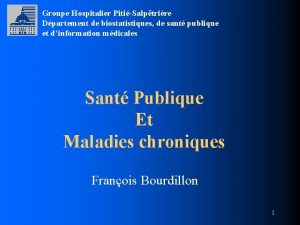 Groupe Hospitalier PitiSalptrire Dpartement de biostatistiques de sant