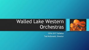 Walled Lake Western Orchestras 2016 2017 Syllabus Ted