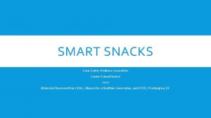 SMART SNACKS Crisis Safety Wellness Committee Center School