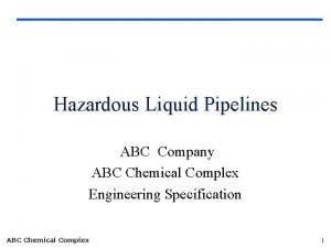 Hazardous Liquid Pipelines ABC Company ABC Chemical Complex