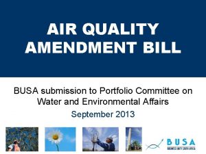 AIR QUALITY AMENDMENT BILL BUSA submission to Portfolio