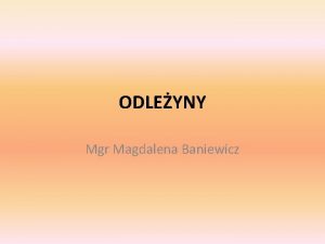 ODLEYNY Mgr Magdalena Baniewicz ODLEYNA Rodzaj uszkodzenia skry