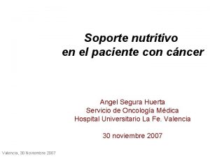 Soporte nutritivo en el paciente con cncer Angel