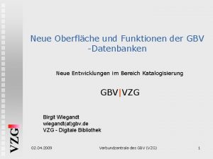 Neue Oberflche und Funktionen der GBV Datenbanken Neue