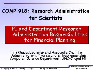 COMP 918 Research Administration for Scientists PI and