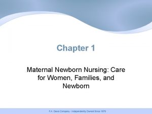 Chapter 1 Maternal Newborn Nursing Care for Women