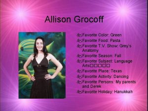 Allison Grocoff k Favorite Color Green k Favorite