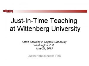 JustInTime Teaching at Wittenberg University Active Learning in