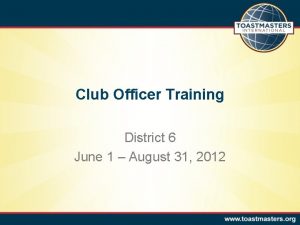 Club Officer Training District 6 June 1 August