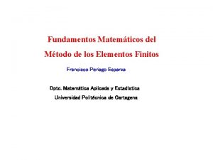 Fundamentos Matemticos del Mtodo de los Elementos Finitos