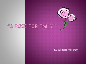 Climax in a rose for emily