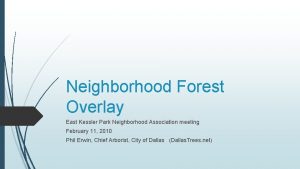 Neighborhood Forest Overlay East Kessler Park Neighborhood Association