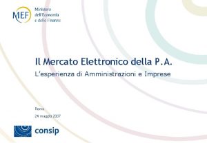 Il Mercato Elettronico della P A Lesperienza di