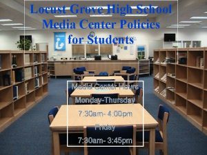 Locust Grove High School Media Center Policies for