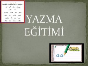 YAZMA ETM YAZMA 1 YAZI Smerler tarafndan bulunmutur