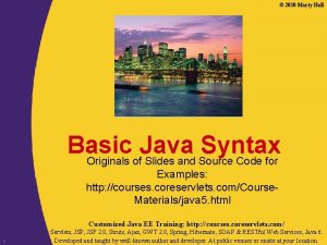 2010 Marty Hall Basic Java Syntax Originals of