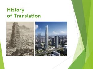 History of Translation LECTURES 1 8 Translation in