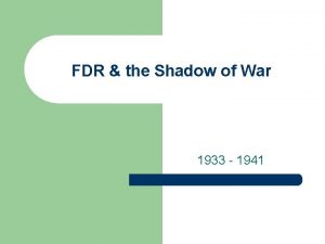 FDR the Shadow of War 1933 1941 The