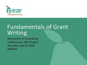 Fundamentals of Grant Writing Association of Fundraising Professionals