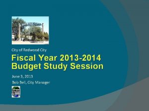 City of Redwood City Fiscal Year 2013 2014