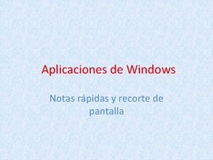 Aplicaciones de Windows Notas rpidas y recorte de