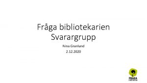Frga bibliotekarien Svarargrupp Nina Granlund 2 12 2020