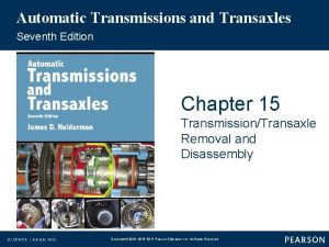 Automatic Transmissions and Transaxles Seventh Edition Chapter 15