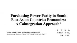 Purchasing Power Parity in South East Asian Countries