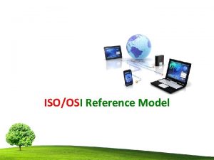 ISOOSI Reference Model ISOOSI Reference Model AJCE Principal