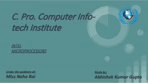 C Pro Computer Infotech Institute INTEL MICROPROCESSORS Under