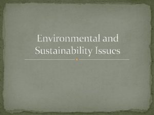 Environmental and Sustainability Issues Why is sustainability important