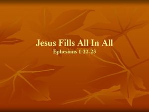 Jesus Fills All In All Ephesians 1 22