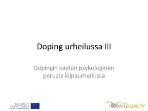 Doping urheilussa III Dopingin kytn psykologinen perusta kilpaurheilussa