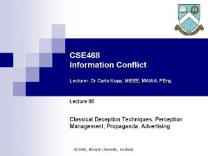 CSE 468 Information Conflict Lecturer Dr Carlo Kopp