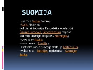 SUOMIJA Suomija suom Suomi ved Finland oficialiai Suomijos