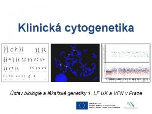 Klinick cytogenetika stav biologie a lkask genetiky 1