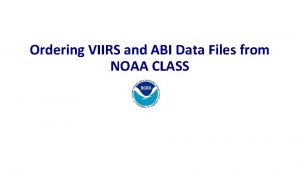 Ordering VIIRS and ABI Data Files from NOAA