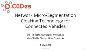 Network MicroSegmentation Cloaking Technology for Connected Vehicles Will