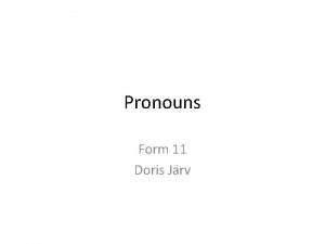 Pronouns Form 11 Doris Jrv All Refers to