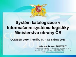 Systm katalogizace v Informanm systmu logistiky Ministerstva obrany