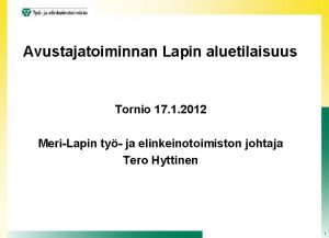 Avustajatoiminnan Lapin aluetilaisuus Tornio 17 1 2012 MeriLapin