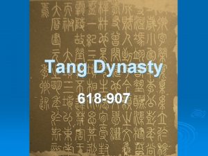 Tang Dynasty 618 907 Beginnings General Li Shimin