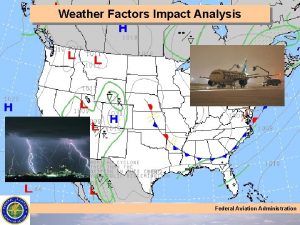 Weather Factors Impact Analysis Federal Aviation Administration Weather