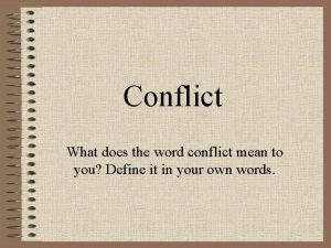 Conflict What does the word conflict mean to