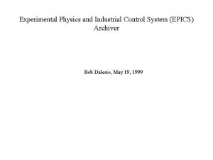 Experimental Physics and Industrial Control System EPICS Archiver