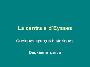 La centrale dEysses Quelques aperus historiques Deuxime partie